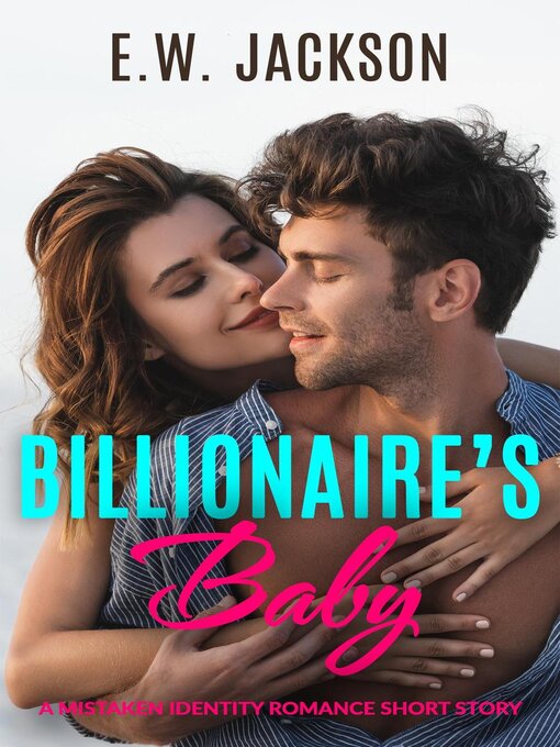 Title details for Billionaire's Baby by E.W. Jackson - Available